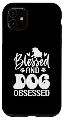 Blessed and Dog Obsessed Funny Typographic Design Case for iPhone 11