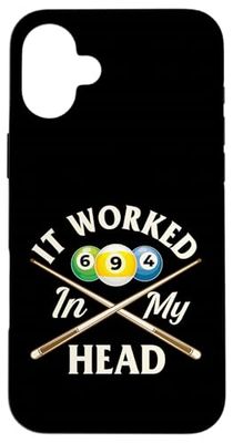 It Worked In My Head - 8 Ball Billiard Game Pool Player Case for iPhone 16 Plus