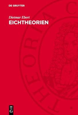 Eichtheorien: Grundlage der Elementarteilchenphysik