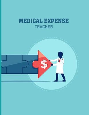 Medical Expense Tracker: Medical Spending Logbook, Medical Travel Planner, Expense Tracker and Organizer