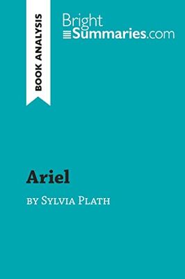 Ariel by Sylvia Plath (Book Analysis): Detailed Summary, Analysis and Reading Guide