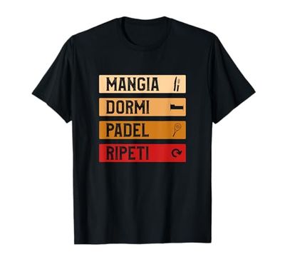 Mangia Dormi Padel Ripeti regalo per giocatore di paddle Maglietta