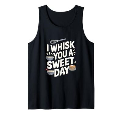 I Whisk You A Sweet Day Funny Baker Pasticcere Pancake Canotta