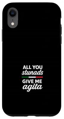 All You Stunads Give Me Agita Case for iPhone XR