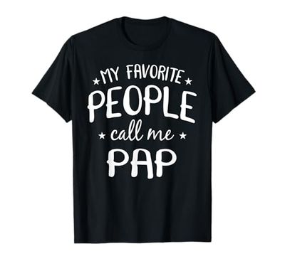 My Favorite People Call Me Pap Funny Grandpa Birthday Gift T-Shirt