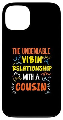 Undeniable Vibin' Relationship Cousin Design For Relative Case for iPhone 13