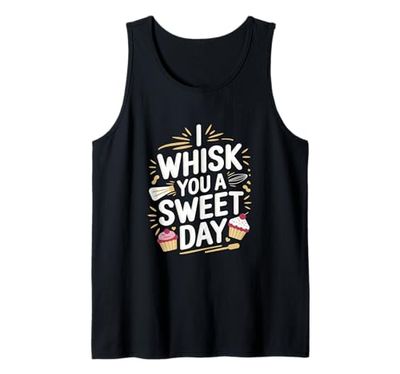 I Whisk You A Sweet Day Funny Baker Pasticceria Cupcake Canotta