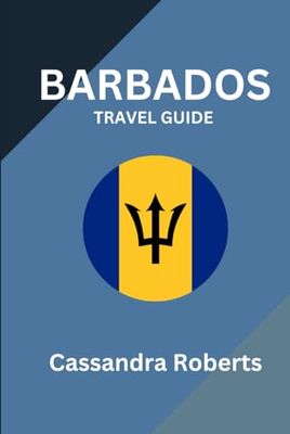 Barbados Travel Guide, 2024