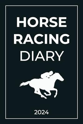 Horse Racing Diary 2024: Gambling Log Book for Betting | Horse Racing Fixtures | Annual Betting | Idea for Horse Lovers ( 6x9 Inch )
