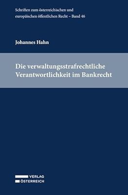 Die verwaltungsstrafrechtliche Verantwortlichkeit im Bankrecht: 46