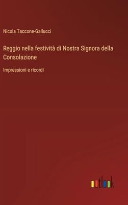 Reggio nella festività di Nostra Signora della Consolazione: Impressioni e ricordi