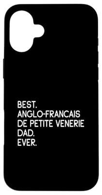 Best Anglo-Français De Petite Vénerie Dad Ever Case for iPhone 16 Plus