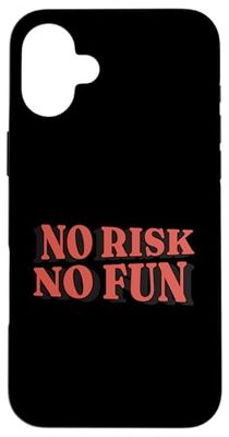 No Risk No Fun, Motivational Typography Cool Outfit Tee Case for iPhone 16 Plus