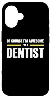 The Original Awesome Dentist Case for iPhone 16