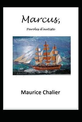 Marcus, paroles d'autiste: ou le mensonge des dieux