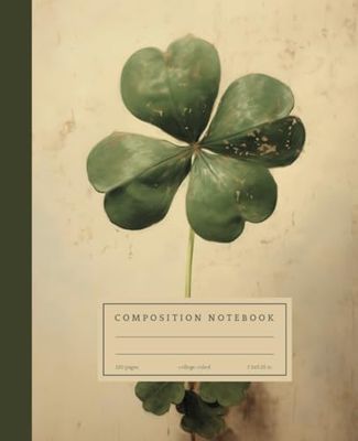 Composition Notebook College Ruled: Four Leaf Clover Vintage Illustration, St. Patrick's Day Journal For Students, School, College, Office, Work, 7.5x9.25 inches, 120 pages
