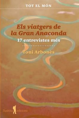 Els viatgers de la gran anaconda (17 entrevistes més): 13