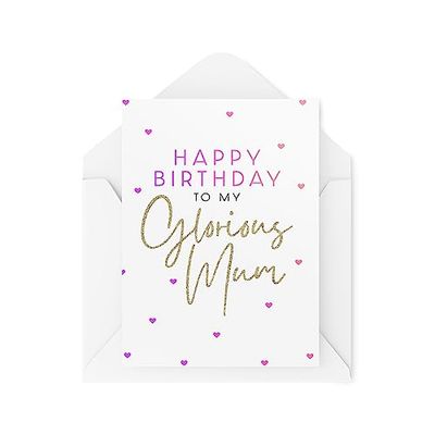 Mum Birthday Card - Happy Birthday to my Glorious Mum - World's Best Mum - Cards for your Mum - Amazing Mum Cards - CBH1726