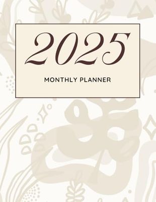 2025 Monthly Planner: Stay Organized with a Simple and Stylish Month-by-Month Layout for a Productive Year!