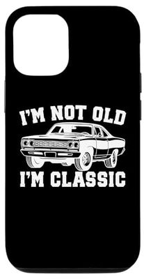 Carcasa para iPhone 13 Pro I'm Not Old I'm Classic Vintage Cars Funny Car Entusiasta