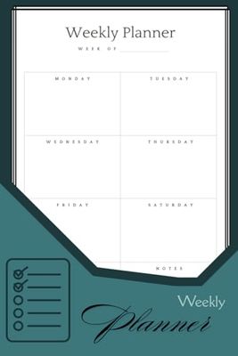 Undated Weekly Planner: Achieve More Each Week with This Simple, Effective, and Easy-to-Use Book for Organization and Time Management