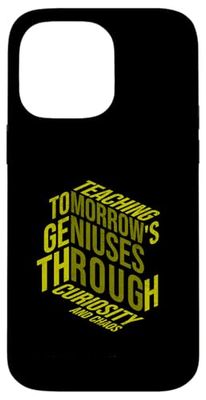 Science Teacher Scientist Teaching Tomorrow’s Geniuses Quote Case for iPhone 14 Pro Max