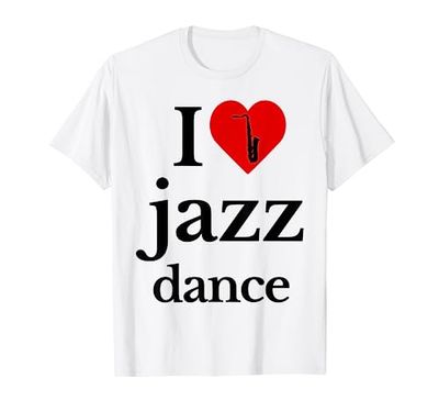 I Love Jazz Dance Tee Shirts Funny Jazz Musician Maglietta