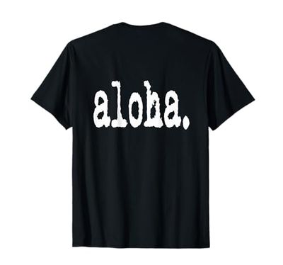 Camiseta aloha snirt, sudadera con capucha aloha, funda para teléfono móvil aloha Aloha Camiseta