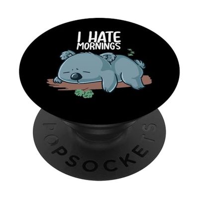 I Hate Mornings Sleeping Koala Bear Sleep Nap Late Riser PopSockets PopGrip Interchangeable