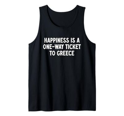 La felicità è un biglietto di sola andata per la Grecia Canotta