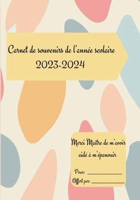 Carnet de souvenirs de l'année scolaire 2023-2024: Merci Maître de m'avoir aidé à m'épanouir
