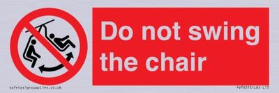 Do not swing the chair Sign - 150x50mm - L15