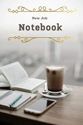 NEW JOB NOTEBOOK: Document Your Goals, Dreams, and Career Wins