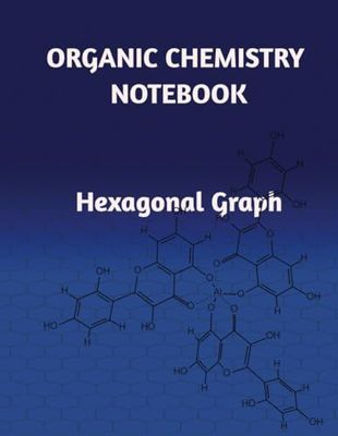 Organic Chemistry Notebook: Hexagonal Graph