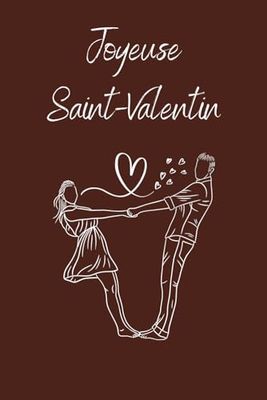 Saint-valentin, Carnet De Notes | cadeau d'amour pour femme ou homme | Valentin, Noël, Anniversaire: 120 PAGES