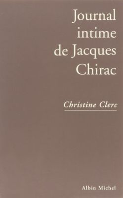 Journal intime de Jacques Chirac, tome 1