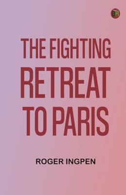 The Fighting Retreat To Paris