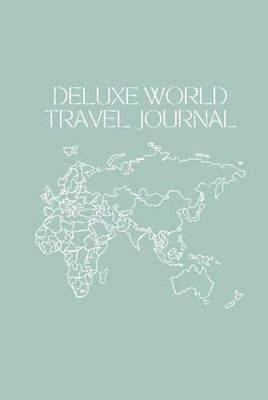 Deluxe World Travel Journal: Small Original Cover