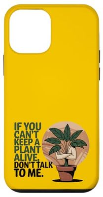 Si vous ne pouvez pas garder une plante vivante, ne me parlez pas Coque pour iPhone 12 mini