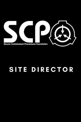 SCP Foundation - Site Director Notebook - College-ruled notebook for scp foundation fans - 6x9 inches - 120 pages: Secure. Contain. Protect.