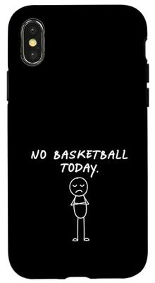 Funny No Basketball Today | Basketball Lover Case for iPhone X/XS