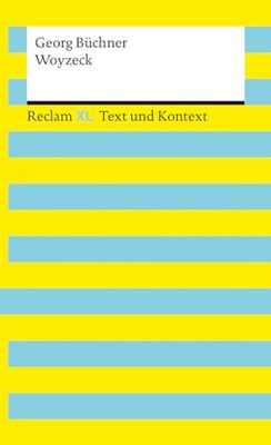 Woyzeck. Textausgabe mit Kommentar: Reclam XL - Text und Kontext: 16101