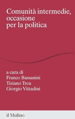 Comunità intermedie, occasione per la politica