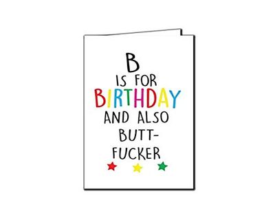 Funny Cheeky LGBT Gay Birthday Cards - B is for Buttf**ker L18
