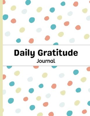 Today I am Grateful For: A Daily Gratitude & Mindfulness Journal For Kids
