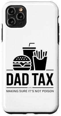 Dad Tax Making Sure It's Not Poison Funny Father' Day Quote Case for iPhone 11 Pro Max
