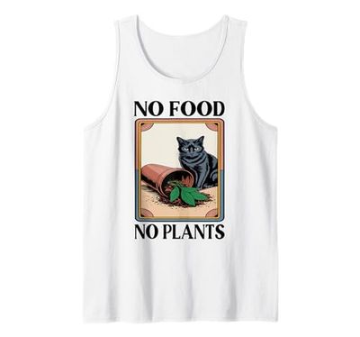 No Food No Plants Cat Plant Kitten Plants Cat Lover Tank Top