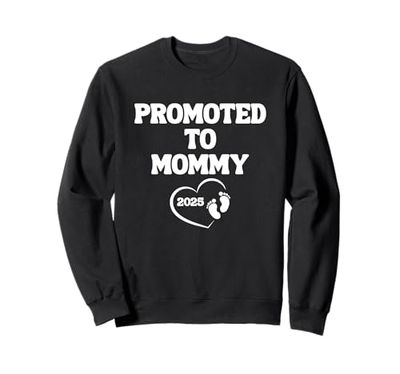 Promoted to Mommy 2025 Heart Baby Feet First Mom Sweatshirt