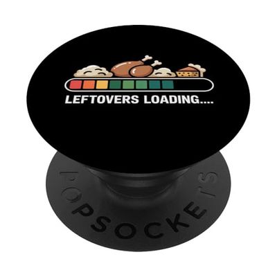 Funny Thanksgiving “Leftovers Loading” Turkey Dinner geek PopSockets Adhesive PopGrip