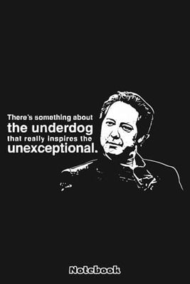 Something About The Underdog - Robert California Quote Notebook: Notebook, planner, journal, organiser, bullet journal, sketchbook_ 6x9 inches, 120 dotted pages
